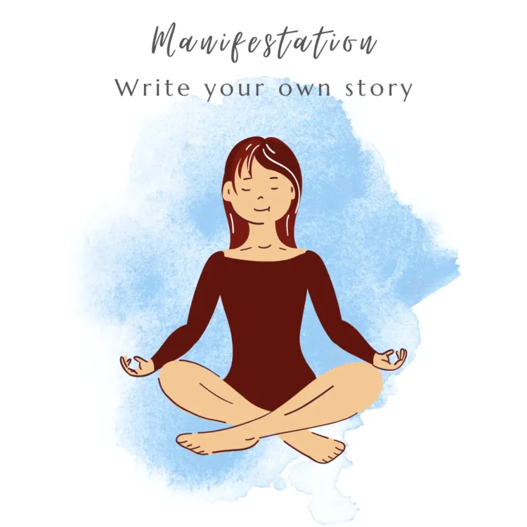 The image features a person in a meditative pose with the text "Manifestation: Write your own story.