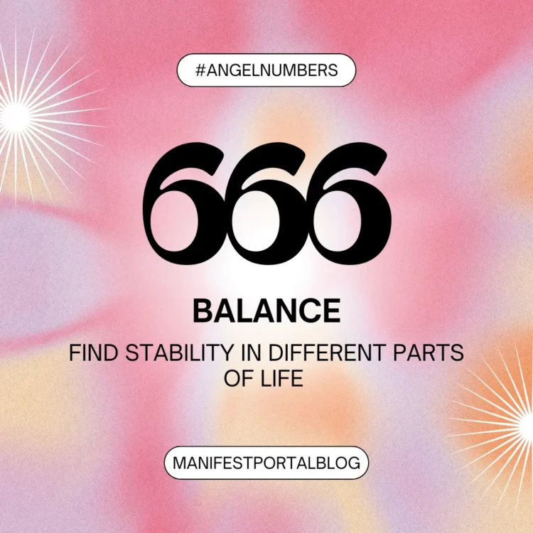 Colorful background with the text 'Angel Numbers 666' and 'Balance - Find Stability in Different Parts of Life.' MANIFESTPORTALBLOG