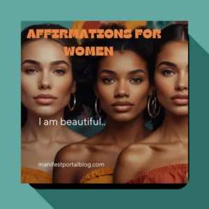 Portrait of three diverse women with the text 'Affirmations for Women' and 'I am beautiful..' displayed, promoting self-love and empowerment on manifestportalblog.com.