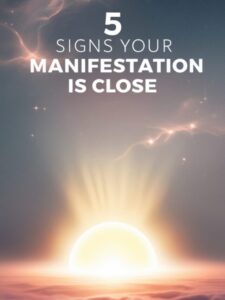 A glowing light emerges from the horizon, casting a mystical aura under a sky filled with faint stars and nebula-like patterns. The title "5 Signs Your Manifestation is Close" stands out, reflecting the magical atmosphere of manifestation.