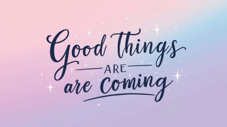 Manifestation affirmation wallpaper with 'Good things are coming' on a pastel gradient background for desktop.