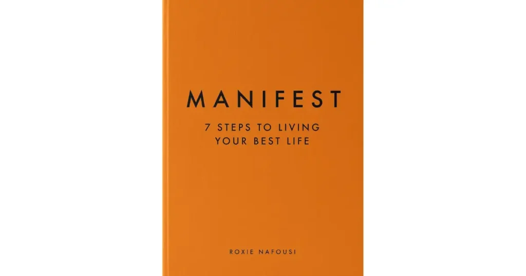 Manifest book by Roxie Nafousi showcasing the seven steps to manifestation, self-development, and personal growth.