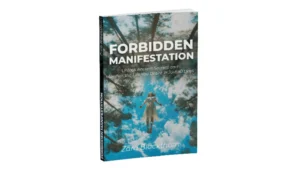 over of the book "Forbidden Manifestation" by Zara Blackthorn, featuring an illustration of a woman in a white dress floating in a forest with sunlight filtering through the trees. The cover includes the tagline: "Unlock Ancient Secrets and Manifest the Life You Desire in Just 40 Days.